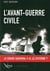 L'avant-guerre civile - l'alliance du pouvoir et du chaos