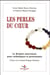 Les perles du coeur - le rosaire autrement pour les catholiques et protestants