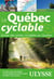 Le Québec cyclable - guide des pistes cyclables au Québec
