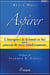 Aspirer - l'émergence de la bonté en soi par le pouvoir de mots transformateurs