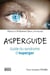 Asperguide - guide du syndrome d'Asperger