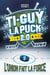 Ti-guy la puck 2.0 v 05 l'union fait la force