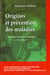 Origines et prevention des maladies