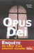 Opus dei - enquête au coeur d'un pouvoir occulte