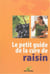 Le petit guide de la cure de raisin
