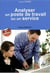 Analyser un poste de travail ou un service. 2eme edition