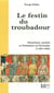 Le festin du troubadour - nourriture, société et littérature en Occitanie (1100-1500)