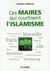 Ces maires qui courtisent l'islamisme