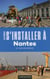 Les guides S'installer à : Nantes