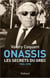 Onassis : les secrets du Grec - 1903-1975