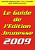 Le guide de l'édition jeunesse (édition 2009)