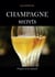 Champagne secrets : the must-have book for champagne lovers - the first wine guide to learn about champagne easily, choose the best and feel more comfortable