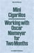 Mini cigarillos working with oscar niemeyer for two months /anglais