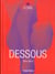 Dessous. lingerie as erotic weapon-trilingue