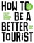 How to be a better tourist