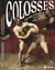 Colosses : Lutteurs, culturistes et costauds dans les arts