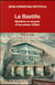 La Bastille - mystères et secrets d'une prison d'Etat