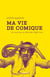 La vie de comique