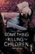 Something is killing the children Tome 1 : The angel of Archer's Peak