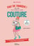 Pas de panique ! B.A.-BA, trucs et astuces, conseils couture : à réaliser 5 modèles très faciles