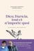 Dieu, Darwin, tout et n'importe quoi - Histoires naturelles