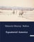 Equatorial America : A Journey through the West Indies and South America