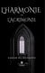 L'harmonie de l'acrimonie