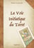 La voie initiatique du tarot
