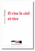 Il vise le ciel et tire