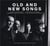 Old and new songs
