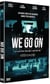 We Go On