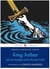 King arthur and his knights of the round table (puffin classics relaunch)