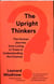 THE UPRIGHT THINKERS - THE HUMAN JOURNEY FROM LIVING IN TREES TO UNDERSTANDING THE COSMOS