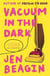 VACUUM IN THE DARK