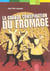 La grande conspiration du fromage