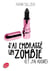 J'ai embrassé un zombie (et j'ai adoré)