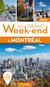 Un grand week-end : à Montréal