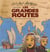 Les grandes routes - de la route de la soie à la route du thé