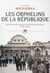 Les orphelins de la République - destinées des députés et sénateurs français (1940-1945)