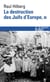 La destruction des Juifs d'Europe