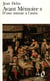 Avant mémoire II : d'une minute à l'autre (Paris, 1555-1736)