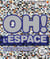 Oh ! L'espace
