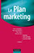 Le plan marketing  - 2ème édition