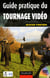 Guide pratique du tournage vidéo