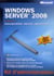 Windows server 2008 t.2 - interopérabilité, internet, optimisation