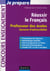 Je prépare - réussir le français - professeur des écoles - épreuve d'admissibilité 2013