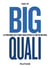 Big Quali - La puissance des études qualitatives à l'ère du Big Data