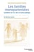 Les familles monoparentales : conditions de vie, vécu et action publique - un état des savoirs