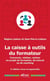 La caisse à outils du formateur : Concevoir, réaliser, animer un projet de formation, de tutorat ou de coaching (5e édition)