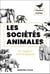 Les sociétés animales : Un regard sociologique